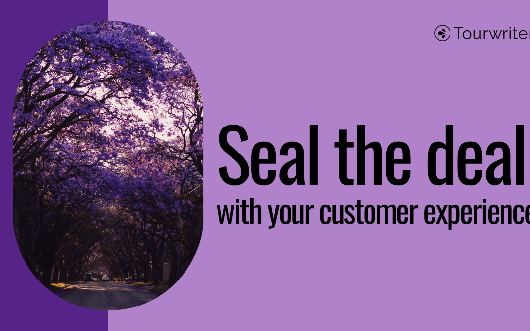 Seal the Deal: Customer Care for Luxury Tour Operators